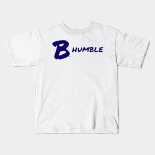 B Humble Kids T-Shirt